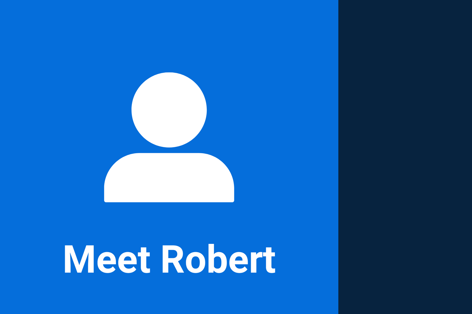 Meet Robert
